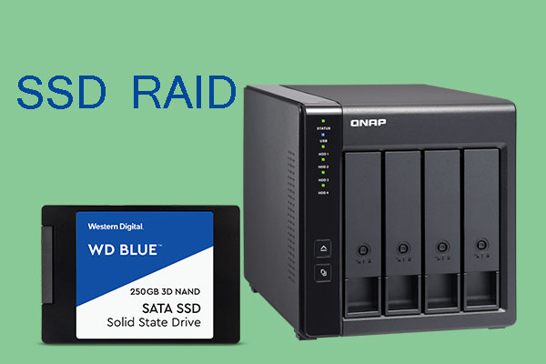 SSD RAID: Is It and How to Realize a Low Cost? MiniTool Partition Wizard