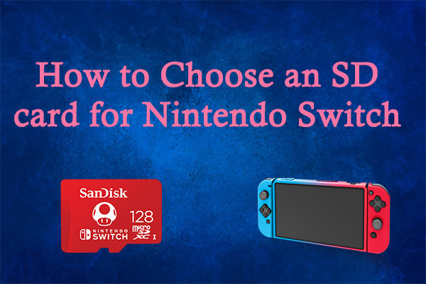 How to Choose an SD card for Nintendo Switch - MiniTool Partition