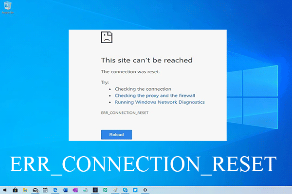 How to Fix ERR_CONNECTION_RESET in Chrome on Windows 10/8/7 - MiniTool