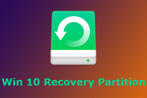 Get Comprehensive Understanding of Windows 10 Recovery Partition - MiniTool Partition Wizard