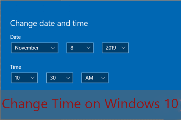 How to Change Date and Time on Windows 10 (3 Ways) - MiniTool Partition  Wizard