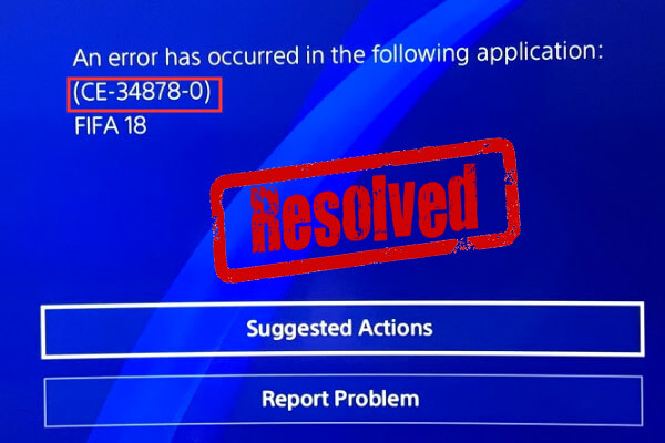 How to Fix PS4 Error CE-34878-0 Easily and Effectively - MiniTool 