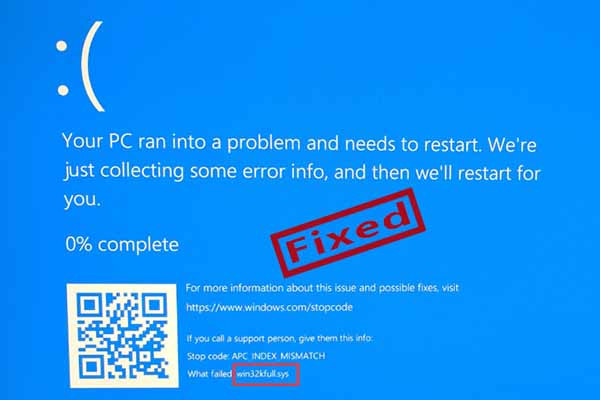 Top 5 Methods to Fix Win32kfull.sys BSOD Error on Windows 10 - MiniTool ...