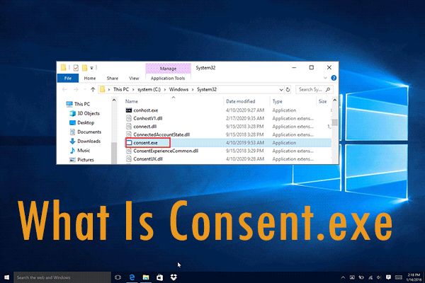 What Is Consent.exe &amp; Is It a Virus - MiniTool Partition Wizard