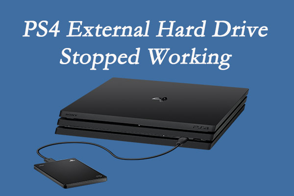 Complete Guide to PS4 External Hard Drive Stopped Working - Partition Wizard