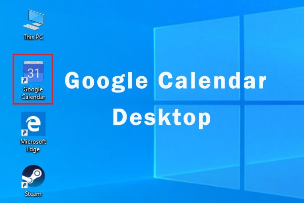 How To Use Google Calendar Desktop On Windows 10 New Update 