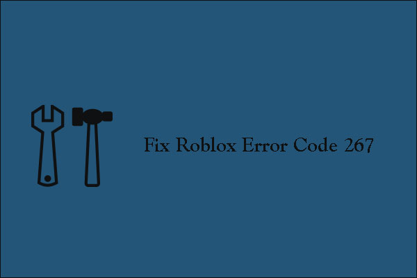 How to fix Roblox Error Code: 267 on Windows PC