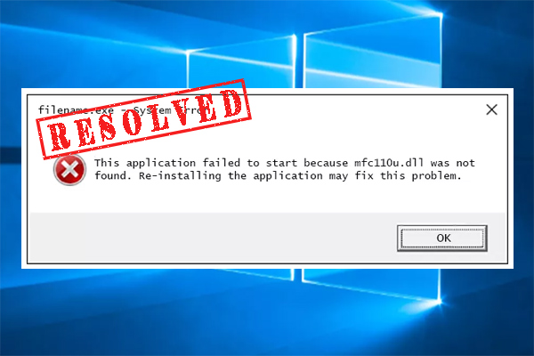 What Is mfc110u.dll & How to Fix mfc110u.dll Missing - MiniTool ...