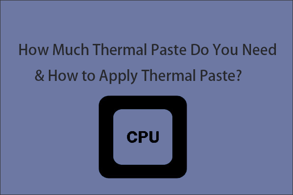 How Much Thermal Paste Do You Need & How to Apply Thermal Paste ...