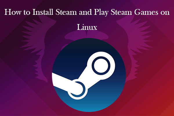 How to run Steam on Linux