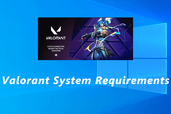 Can I Run Valorant on My PC? Check Valorant System Requirements