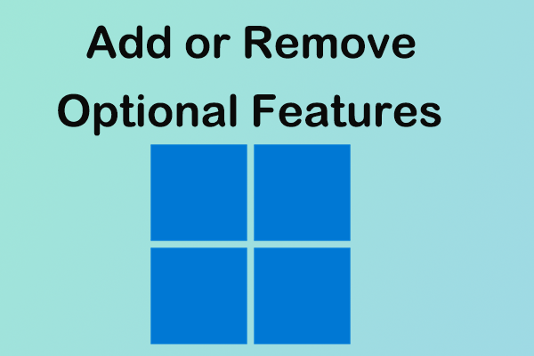 Proven Steps to Add or Remove Optional Features in Windows 11