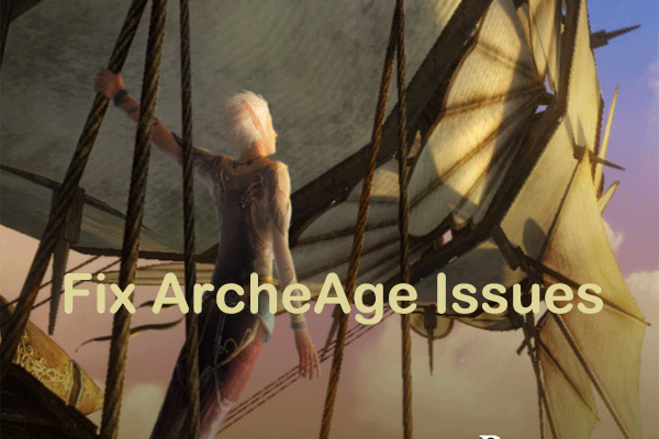 How to Fix ArcheAge Not Launching on Windows 10 11 MiniTool