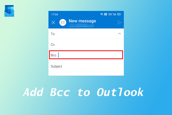 How To Add Bcc To Outlook On Desktop Web Or Phone Minitool Partition Wizard