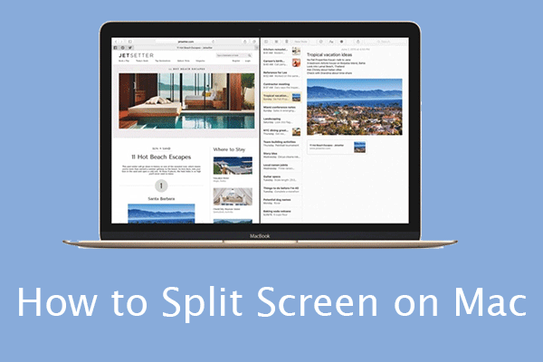 how-to-split-screen-on-mac-a-full-guide-minitool-partition-wizard