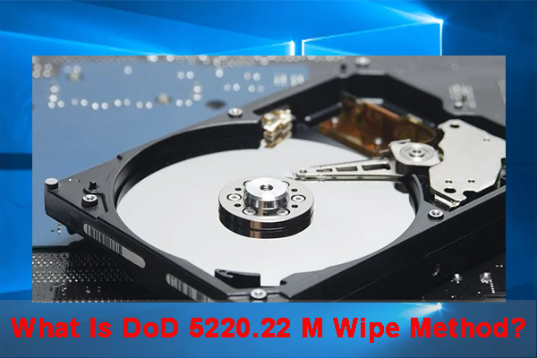 DoD 5220.22 M: What's Best DoD Wipe Software for Windows PCs - MiniTool  Partition Wizard