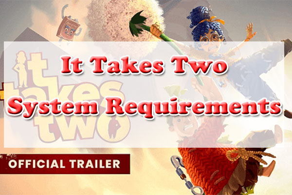 It Takes Two – PC System Requirements – Official EA Site
