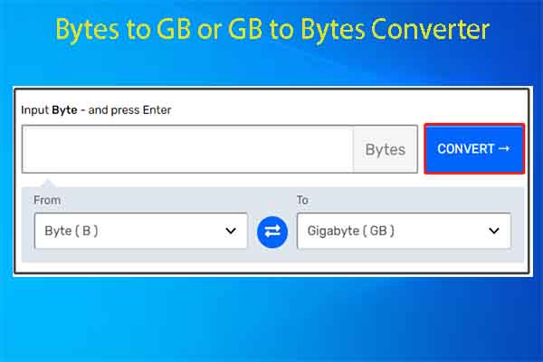 Bytes To GB Try The Top 7 Bytes To GB Converters MiniTool Partition 