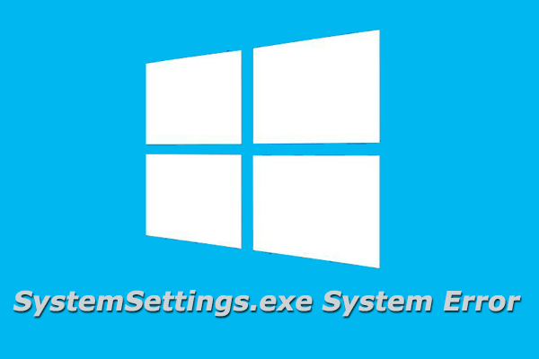 4 Easy Solutions for SystemSettings.exe System Error