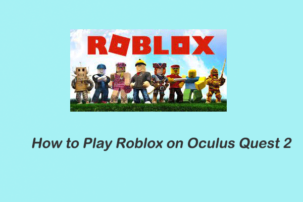 You need to play Roblox on your Oculus Quest 2 right now