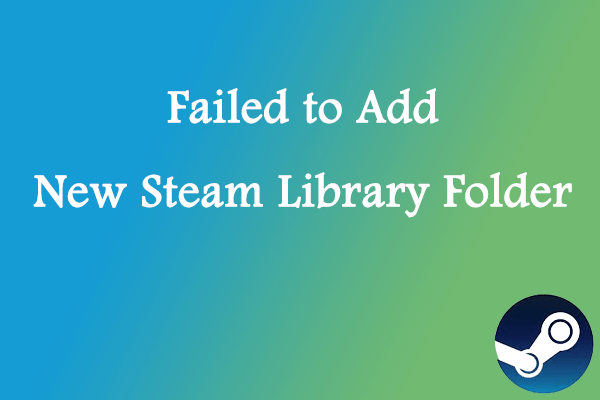 FIX: Failed to add new Steam library folder