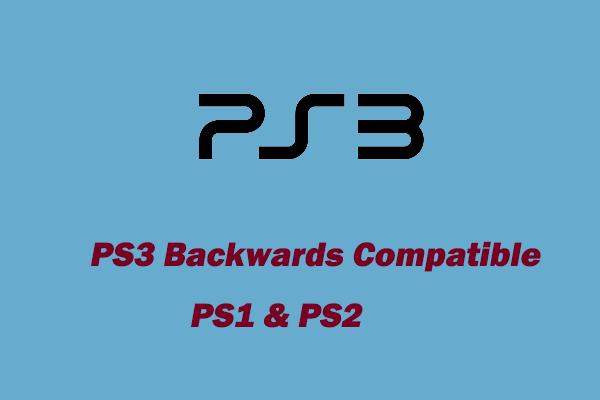 PS3 Compatible [A Full Guide] - Partition Wizard