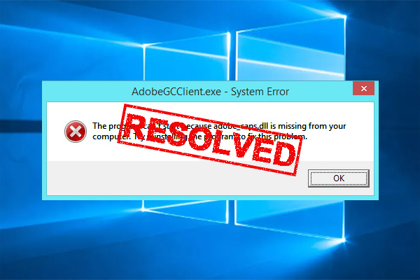 adobegcclient-exe-system-error-what-is-it-how-to-fix-it-minitool