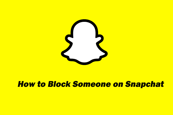 What Happens When You Block Someone on Snapchat