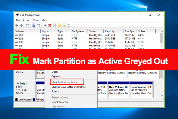 Mark Partition as Active Greyed Out in Disk Management? [Fixed] - MiniTool  Partition Wizard