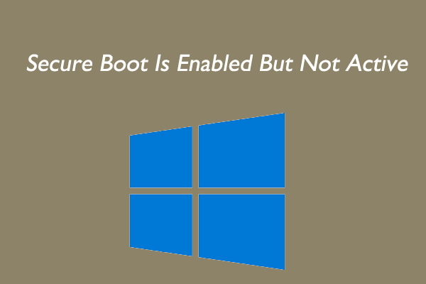 5 Ways For Secure Boot Enabled But Not Active In Windows 11 9345