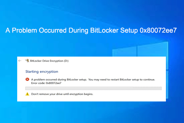 A Problem Occurred During BitLocker Setup 0x80072ee7