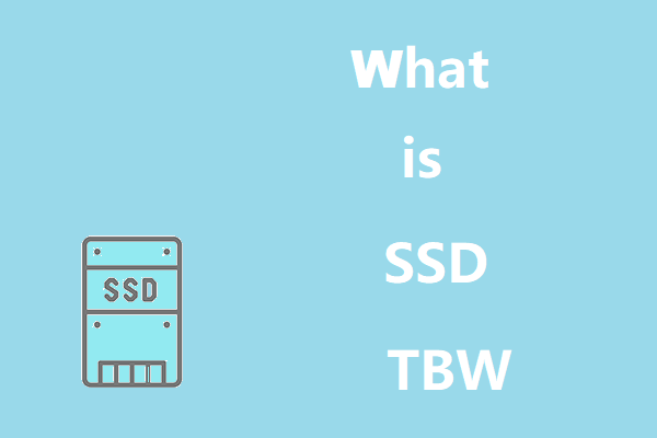 Brief Introduction to SSD TBW (Terabytes Written)