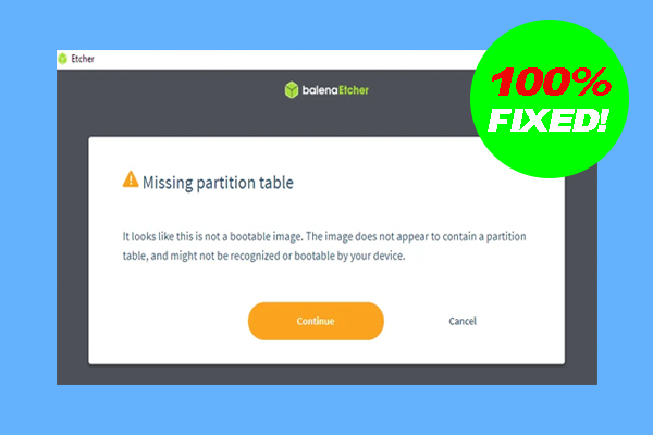 Ultimate Fixes For The Etcher Missing Partition Table Error