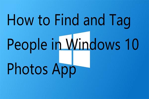 how to find and tag people in win 10 photos app thumbnail