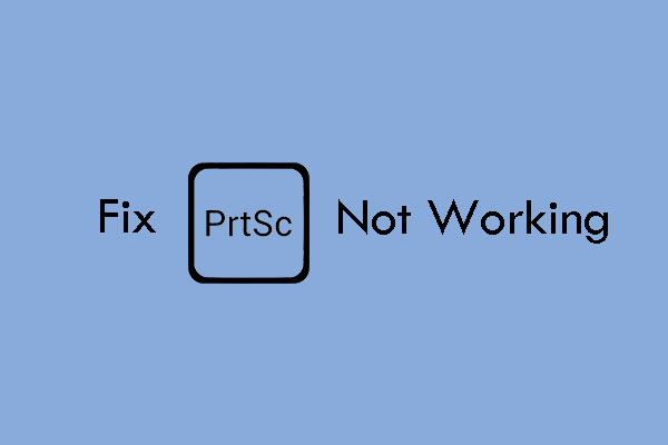 How To Fix Print Screen Not Working On Windows 10