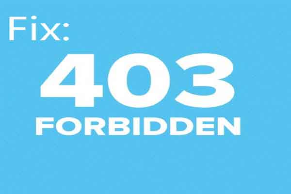 How to Fix 403 Forbidden Error? Here Are 3 Fixes For You