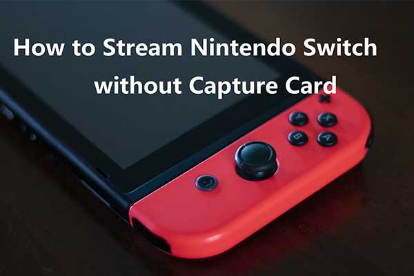 capture card for streaming nintendo switch
