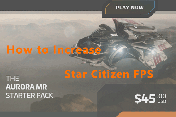 How to Increase Star Citizen FPS and Improve the Game Performance