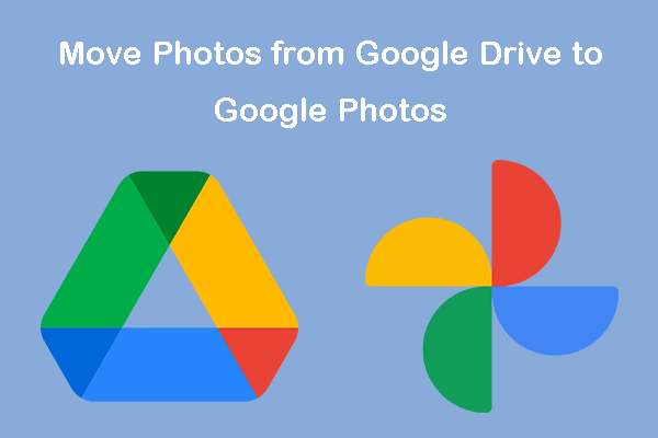 Top 3 Ways To Move Photos From Google Drive To Google Photos