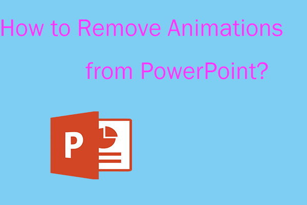  Full Guide How To Remove Animations From PowerPoint 