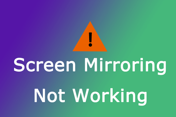 why-is-my-screen-mirroring-not-working-and-how-to-fix-it