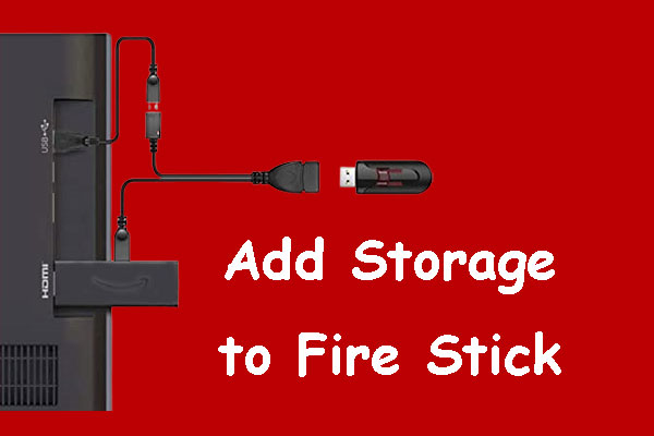 How Add Storage to Fire Stick OS 7/6/5 [A Full Guide]