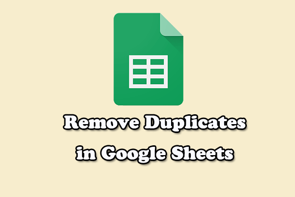 How To Remove Duplicates In Google Sheets Four Methods 