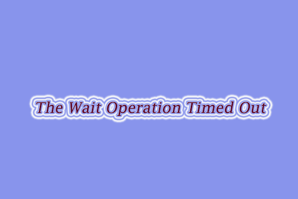 how-to-fix-the-wait-operation-timed-out-a-full-guide