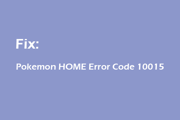 How To Fix Pokemon HOME Error Code 10015 Easily   Pokemon Home Error Code 10015 Thumbnail 