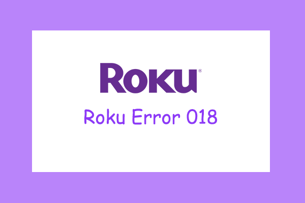 how-to-fix-roku-error-018-here-are-7-methods