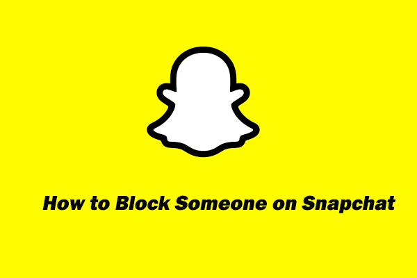 how-to-block-someone-on-snapchat-for-ios-or-android-full-guide